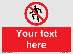 Custom prohibition no stepping on surface